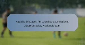 Kagisho Dikgacoi: Persoonlijke geschiedenis, Clubprestaties, Nationale team